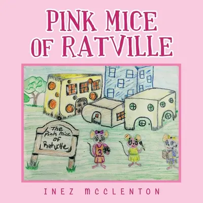 Růžové myši z Ratville - Pink Mice of Ratville