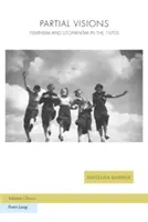 Částečné vize; feminismus a utopismus v 70. letech 20. století - Partial Visions; Feminism and Utopianism in the 1970s