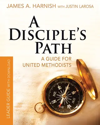 Průvodce pro učedníky na cestě se stažením: Prohloubení vztahu s Kristem a církví - A Disciple's Path Leader Guide with Download: Deepening Your Relationship with Christ and the Church