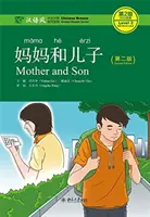 Matka a syn - Chinese Breeze Graded Reader, úroveň 2: úroveň 500 slov - Mother and Son - Chinese Breeze Graded Reader, Level 2: 500 words level