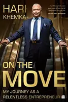 Na cestách: - Moje cesta sériového podnikatele - On the Move: - My Journey as a Serial Entrepreneur