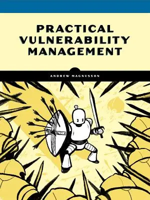 Praktický management zranitelnosti: Strategický přístup k řízení kybernetických rizik - Practical Vulnerability Management: A Strategic Approach to Managing Cyber Risk