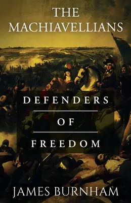 Machiavelliáni: Obránci svobody - The Machiavellians: Defenders of Freedom