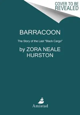 Barracoon: Příběh posledního černošského nákladu - Barracoon: The Story of the Last Black Cargo