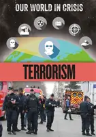 Náš svět v krizi: Terorismus - Our World in Crisis: Terrorism