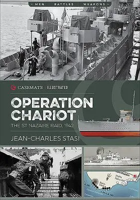 Operace Chariot: Nálet na St Nazaire, 1942 - Operation Chariot: The St Nazaire Raid, 1942
