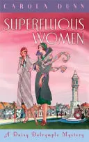Zbytečné ženy - Záhada Daisy Dalrymplové - Superfluous Women - A Daisy Dalrymple Mystery