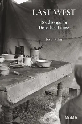 Poslední západ: Dorothea Lange: Roadsongy pro Dorotheu Lange - Last West: Roadsongs for Dorothea Lange