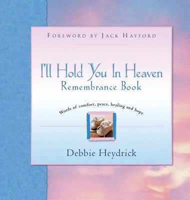 I'll Hold You in Heaven Vzpomínková kniha - I'll Hold You in Heaven Remembrance Book