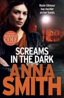 Výkřiky ve tmě: Rosie Gilmour 3 - Screams in the Dark: Rosie Gilmour 3