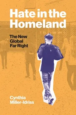 Nenávist ve vlasti: Nová globální krajní pravice - Hate in the Homeland: The New Global Far Right