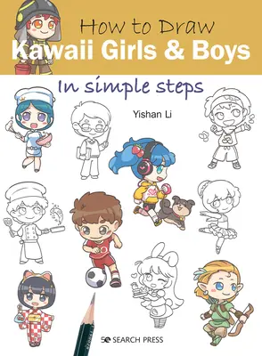 Jak nakreslit dívky a chlapce Kawaii v jednoduchých krocích - How to Draw Kawaii Girls and Boys in Simple Steps