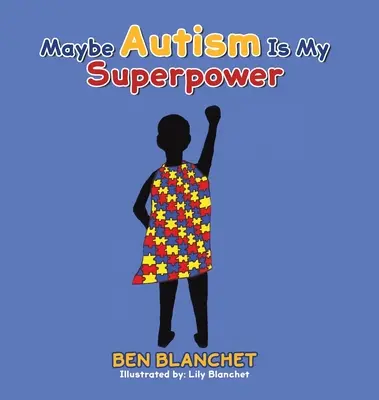 Možná je autismus moje superschopnost - Maybe Autism Is My Superpower