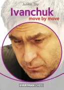 Ivančuk: Pohyb za pohybem - Ivanchuk: Move by Move