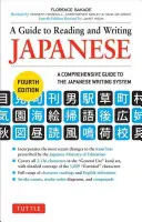 Průvodce čtením a psaním v japonštině: Čtvrté vydání, Jlpt pro všechny úrovně (2 136 japonských znaků kandži) - A Guide to Reading and Writing Japanese: Fourth Edition, Jlpt All Levels (2,136 Japanese Kanji Characters)