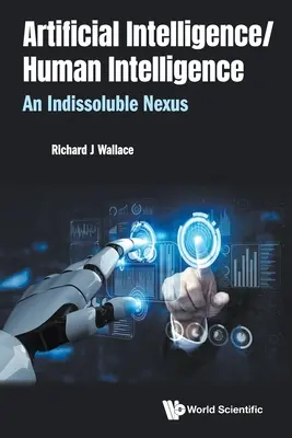 Umělá inteligence/lidská inteligence: Neoddělitelná souvislost - Artificial Intelligence/ Human Intelligence: An Indissoluble Nexus