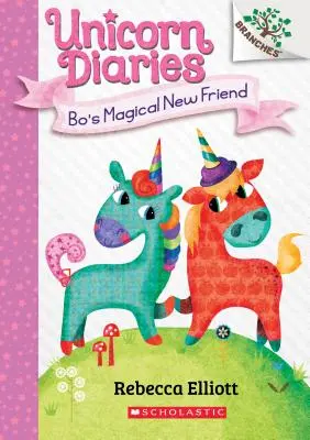Boův nový kouzelný přítel: Kniha o větvích (Jednorožčí deníky #1), 1 - Bo's Magical New Friend: A Branches Book (Unicorn Diaries #1), 1