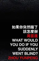 Co byste dělali, kdybyste náhle oslepli? - What Would You Do If You Suddenly Went Blind?