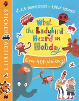 Co beruška slyšela o prázdninách Samolepková knížka - What the Ladybird Heard on Holiday Sticker Book