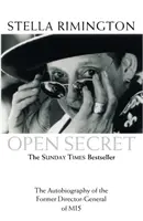 Otevřené tajemství: Autobiografie bývalého generálního ředitele MI5 (Open Secret: The Autobiography of the Former Director General of MI5) - Open Secret: The Autobiography of the Former Director-General of MI5