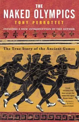 Nahá olympiáda: Pravdivý příběh starověkých her - The Naked Olympics: The True Story of the Ancient Games