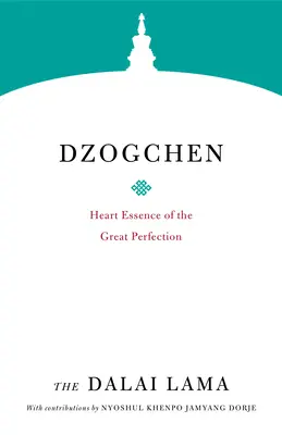 Dzogčhen: Dódžhčen: Srdcová podstata Velké dokonalosti - Dzogchen: Heart Essence of the Great Perfection