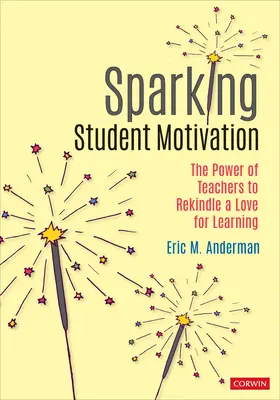 Jiskření motivace studentů: Síla učitelů, která v lidech probouzí lásku k učení - Sparking Student Motivation: The Power of Teachers to Rekindle a Love for Learning