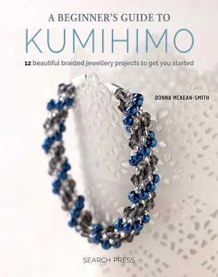 Průvodce začátečníka Kumihimo - Beginner's Guide to Kumihimo