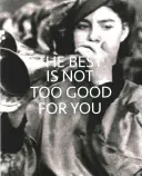 To nejlepší pro vás není příliš dobré - Nové přístupy k veřejným sbírkám v Anglii - Best is Not Too Good for You - New Approaches to Public Collections in England