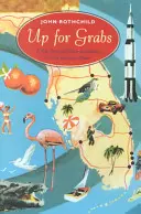 K mání: Vydejte se na cestu časem a prostorem ve Slunečním státě - Up for Grabs: A Trip Through Time and Space in the Sunshine State