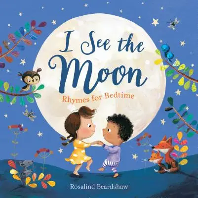 Vidím Měsíc: Říkanky na dobrou noc - I See the Moon: Rhymes for Bedtime
