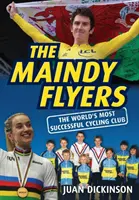 Letci z Maindy: Nejúspěšnější cyklistický klub na světě - The Maindy Flyers: The World's Most Successful Cycling Club