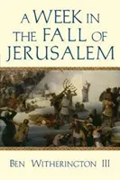 Týden v době pádu Jeruzaléma - A Week in the Fall of Jerusalem