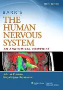Barrova lidská nervová soustava: Anatomický pohled - Barr's the Human Nervous System: An Anatomical Viewpoint