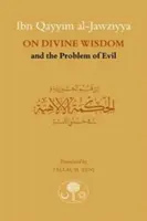 Ibn Qayyim Al-Jawziyya o Boží moudrosti a problému zla - Ibn Qayyim Al-Jawziyya on Divine Wisdom and the Problem of Evil