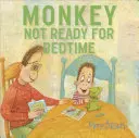 Opička: Ještě nejsme připraveni jít spát - Monkey: Not Ready for Bedtime