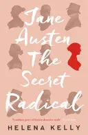 Jane Austenová, tajná radikálka - Jane Austen, the Secret Radical