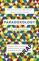 Paradoxologie - Proč křesťanství nikdy nemělo být jednoduché - Paradoxology - Why Christianity was never meant to be simple