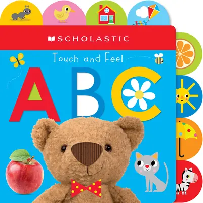 Hmatem a čichem Abc: Scholastic Early Learners (Hmatem a čichem) - Touch and Feel Abc: Scholastic Early Learners (Touch and Feel)