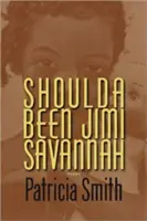 Shoulda Been Jimi Savannah: Básně - Shoulda Been Jimi Savannah: Poems