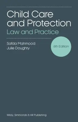 Péče o děti a jejich ochrana: Právo a praxe - Child Care and Protection: Law and Practice