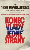 Revoluce ve střední a východní Evropě v roce 1989: Od komunismu k pluralismu - The 1989 Revolutions in Central and Eastern Europe: From Communism to Pluralism
