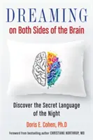 Snění na obou stranách mozku: Objevte tajnou řeč noci - Dreaming on Both Sides of the Brain: Discover the Secret Language of the Night