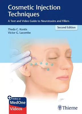 Kosmetické injekční techniky: Textový a video průvodce neurotoxiny a výplňovými látkami. - Cosmetic Injection Techniques: A Text and Video Guide to Neurotoxins and Fillers