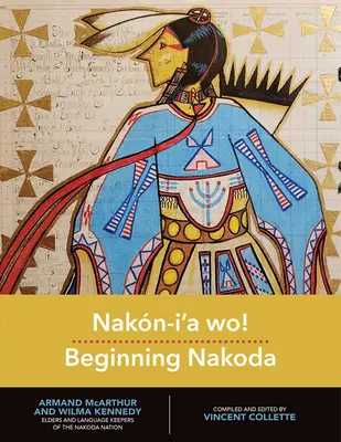 Nakn-I'a Wo! Začátek Nakoda - Nakn-I'a Wo! Beginning Nakoda
