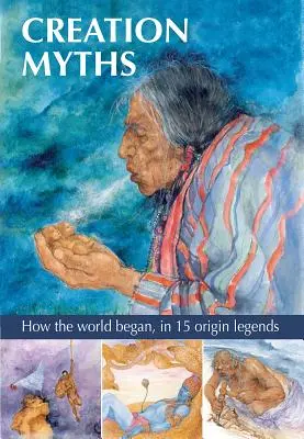 Mýty o stvoření: Jak vznikl svět v 15 legendách o jeho vzniku - Creation Myths: How the World Began, in 15 Origin Legends
