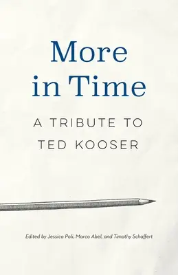 Více v čase: Pocta Tedu Kooserovi - More in Time: A Tribute to Ted Kooser