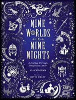 Devět světů za devět nocí: Cesta po imaginárních zemích - Nine Worlds in Nine Nights: A Journey Through Imaginary Lands