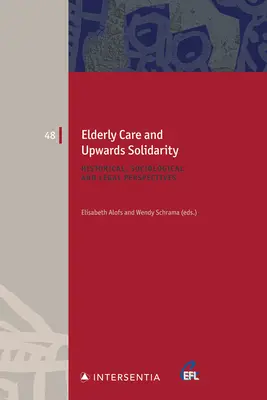 Péče o seniory a solidarita směrem vzhůru, 48: historické, sociologické a právní perspektivy - Elderly Care and Upwards Solidarity, 48: Historical, Sociological and Legal Perspectives