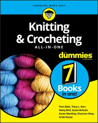 Pletení a háčkování All-In-One pro hlupáky - Knitting & Crocheting All-In-One for Dummies